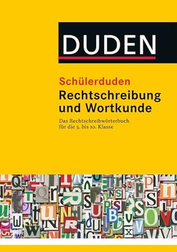 Schülerduden Rechtschreibung und Wortkunde (gebunden): Das Rechtschreibwörterbuch für die Sekundarstufe I